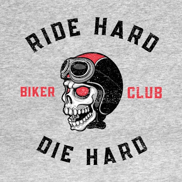 Ride Hard / Die Hard Biker Club (Vintage Faded Look) by Shawn's Domain